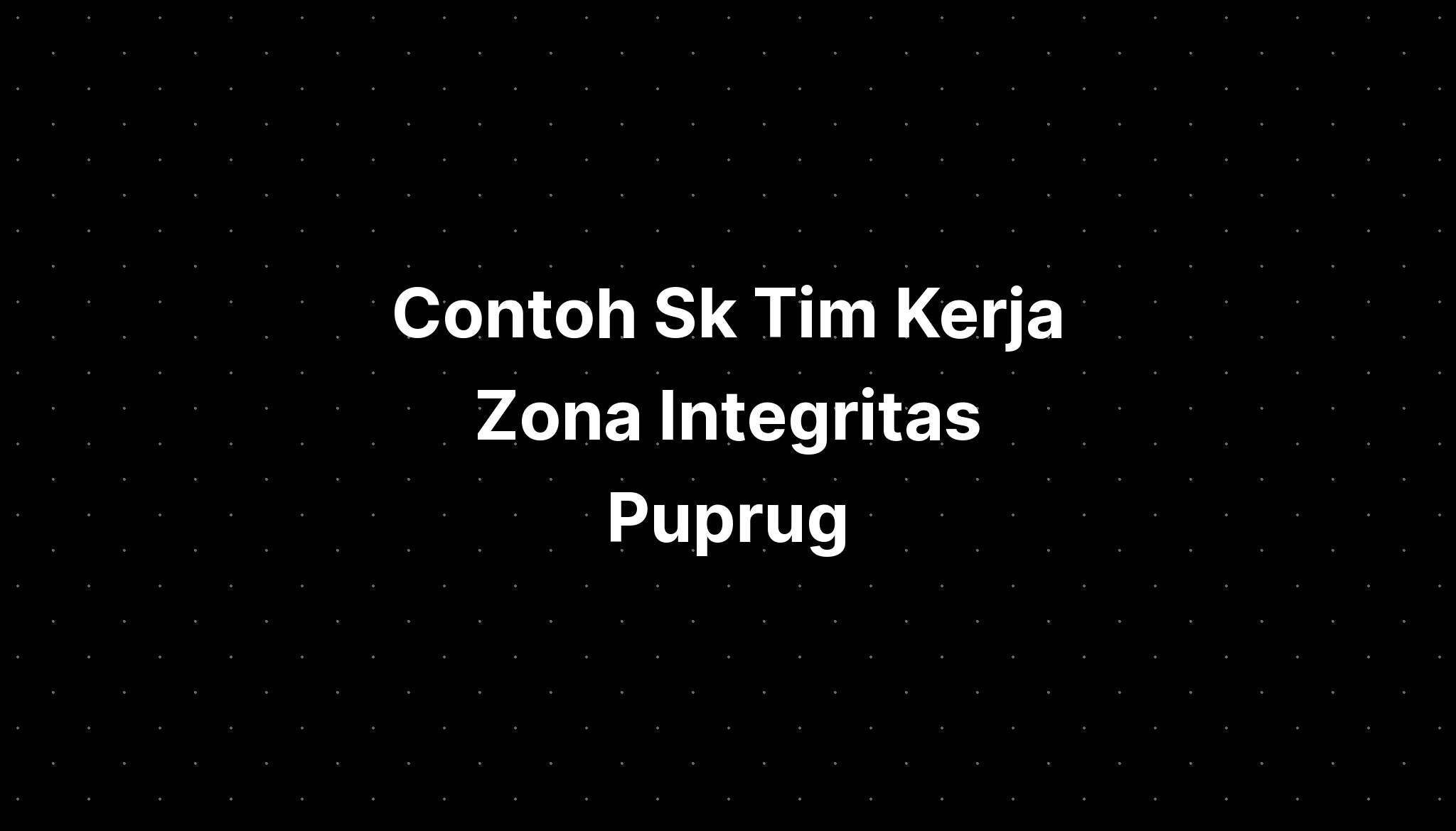 Contoh Sk Tim Kerja Zona Integritas Puprug Runnerswarehouse - IMAGESEE